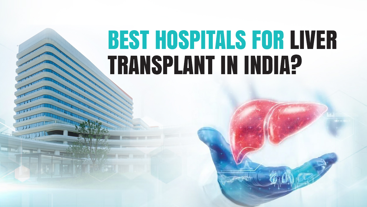 A graphic design by retentia lifecare on insights about Best Liver Transplant Hospitals in India (2026 Guide)